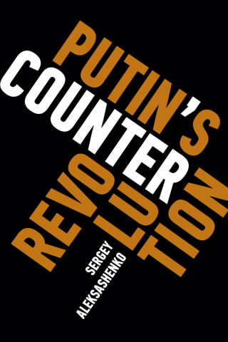 Putin's Counterrevolution
