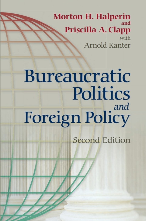 Cover image for book Bureaucratic Politics and Foreign Policy