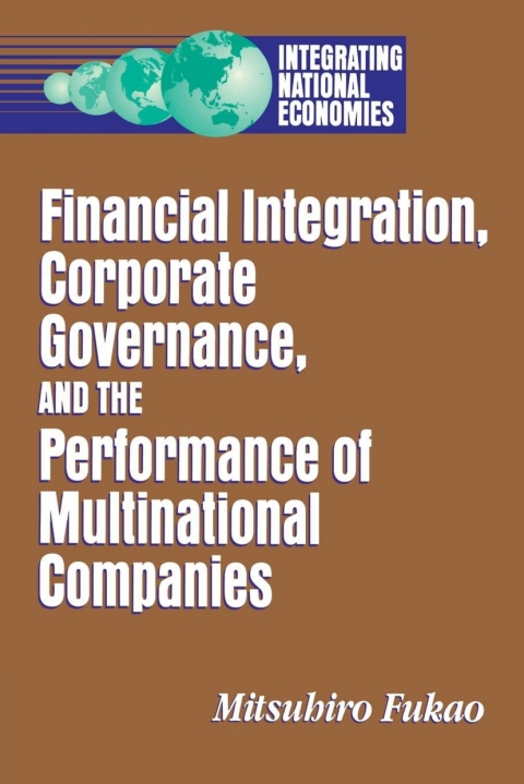 Cover image for book Financial Integration, Corporate Governance, and the Performance of Multinational Companies