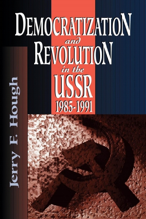 Cover image for book Democratization and Revolution in the USSR, 1985-91