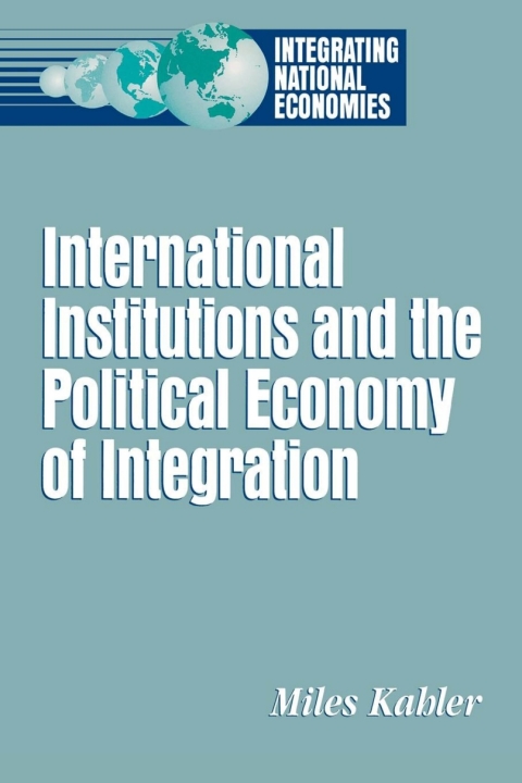 Cover image for book International Institutions and the Political Economy of Integration