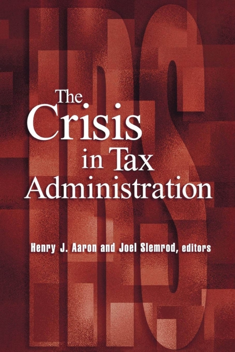 Cover image for book The Crisis in Tax Administration