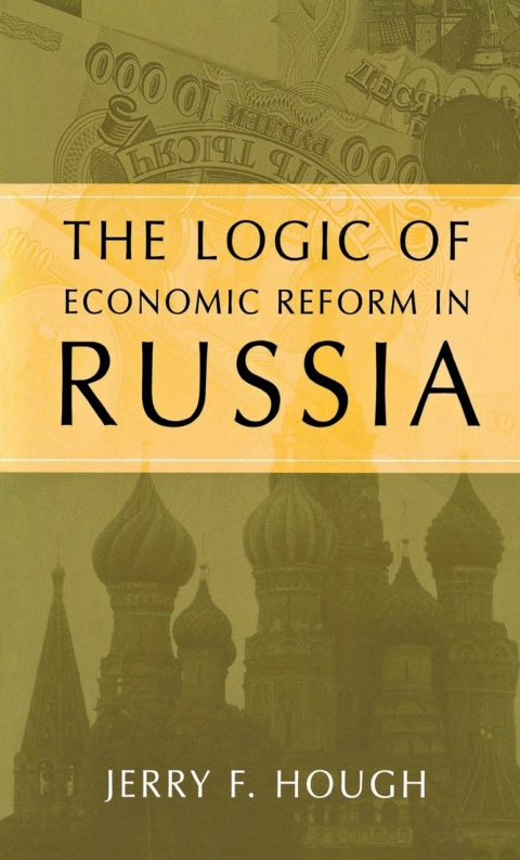 Cover image for book The Logic of Economic Reform in Russia