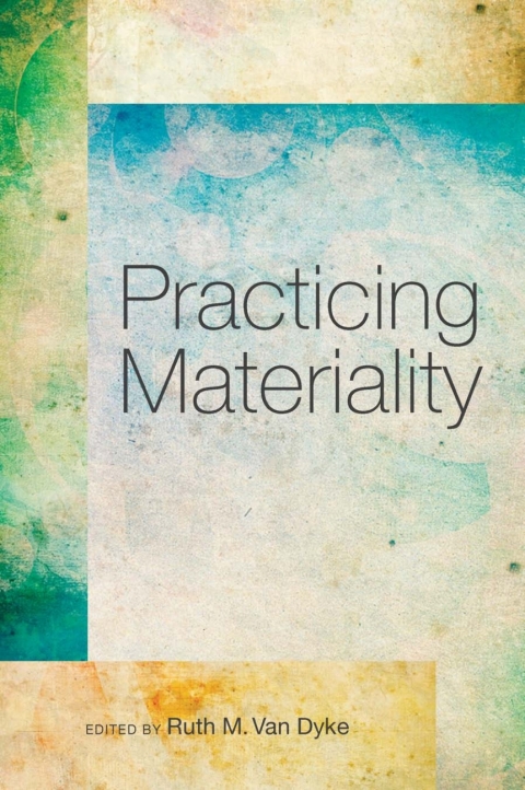 Cover image for book Practicing Materiality