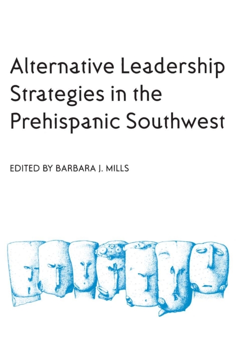 Cover image for book Alternative Leadership Strategies in the Prehispanic Southwest