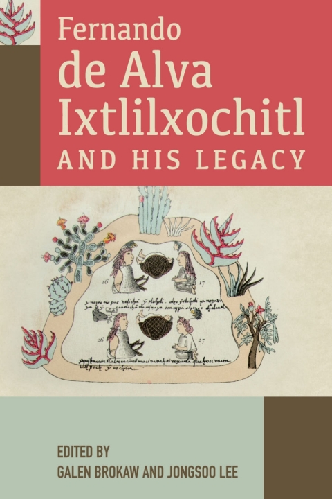 Cover image for book Fernando de Alva Ixtlilxochitl and His Legacy