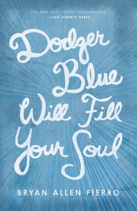 Cover image for book Dodger Blue Will Fill Your Soul