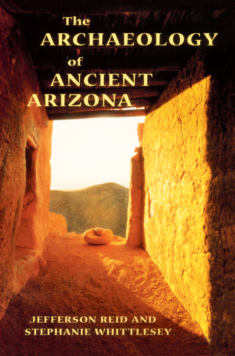 Cover image for book The Archaeology of Ancient Arizona