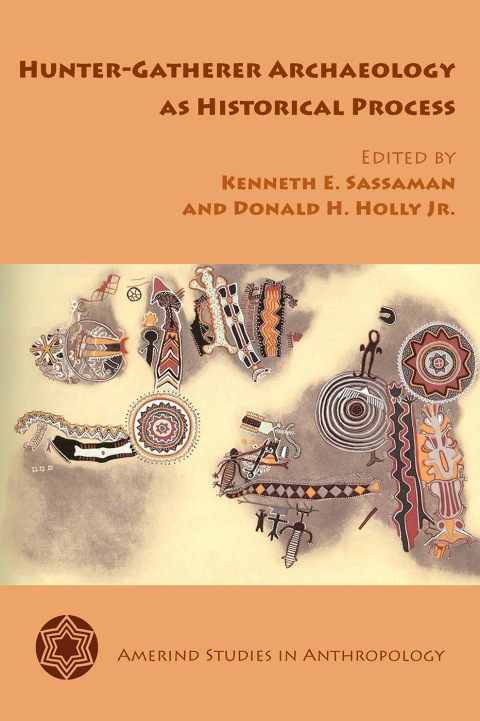 Cover image for book Hunter-Gatherer Archaeology as Historical Process