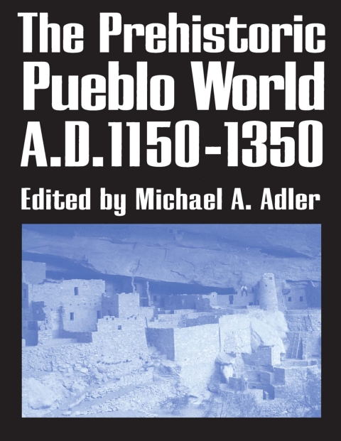 Cover image for book The Prehistoric Pueblo World, A.D. 1150-1350