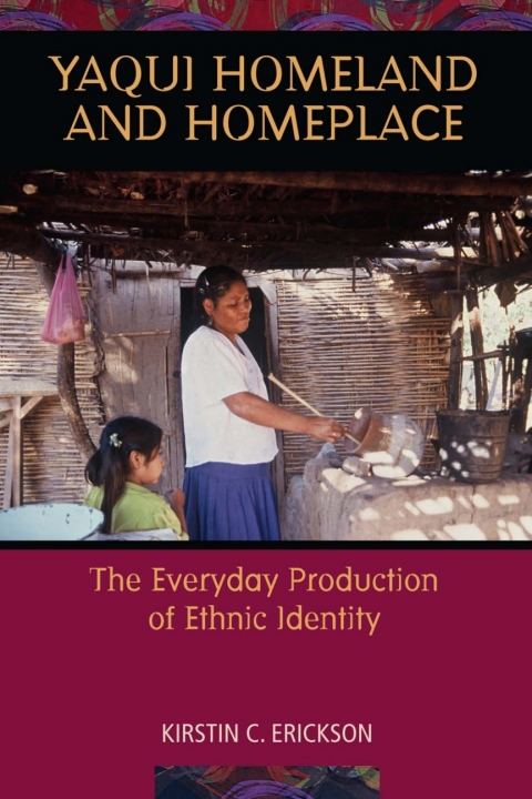 Cover image for book Yaqui Homeland and Homeplace