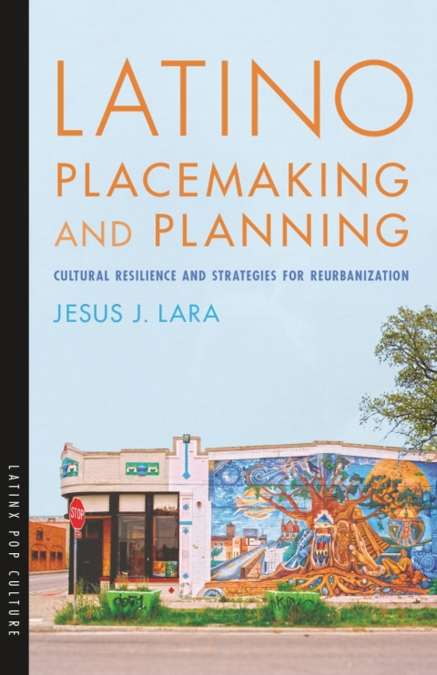 Cover image for book Latino Placemaking and Planning