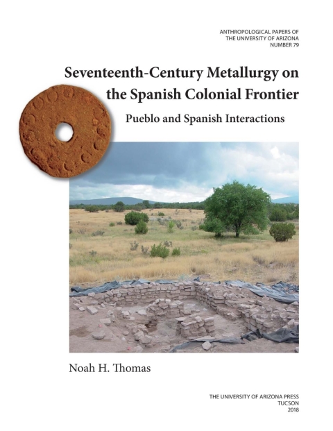 Cover image for book Seventeenth-Century Metallurgy on the Spanish Colonial Frontier