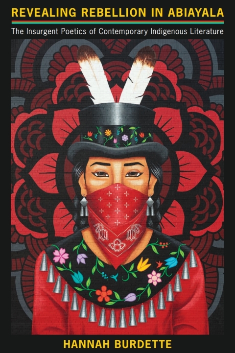 Cover image for book Revealing Rebellion in Abiayala