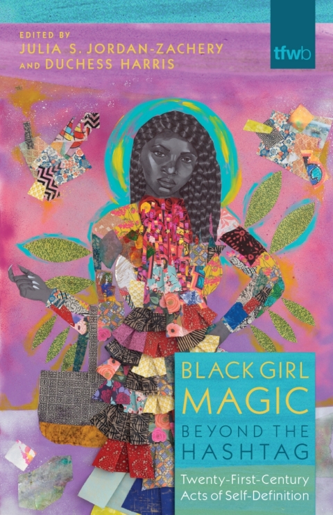 Cover image for book Black Girl Magic Beyond the Hashtag