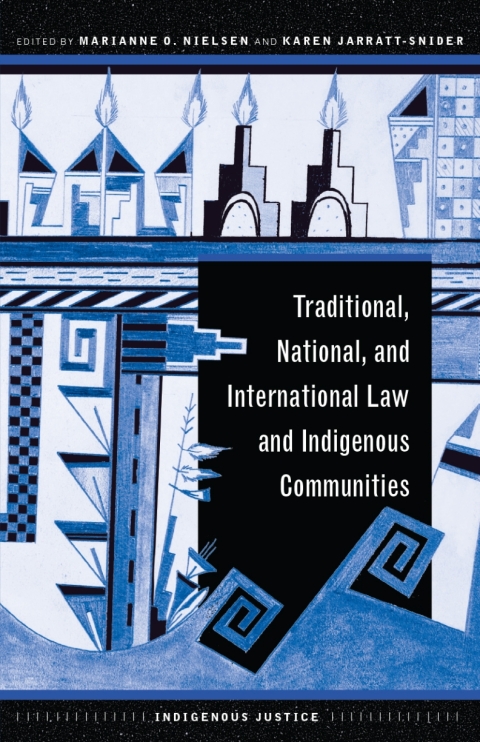 Cover image for book Traditional, National, and International Law and Indigenous Communities