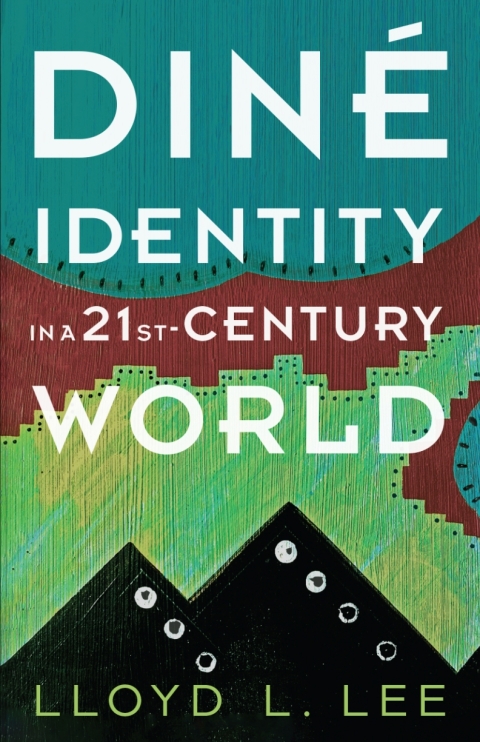 Cover image for book Diné Identity in a Twenty-First-Century World