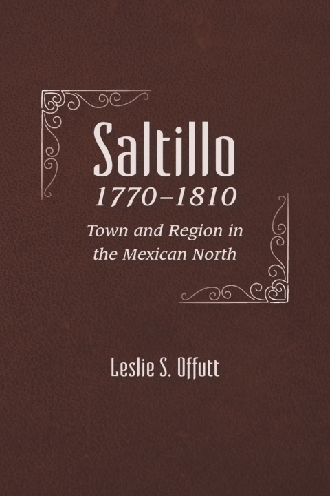 Cover image for book Saltillo, 1770-1810