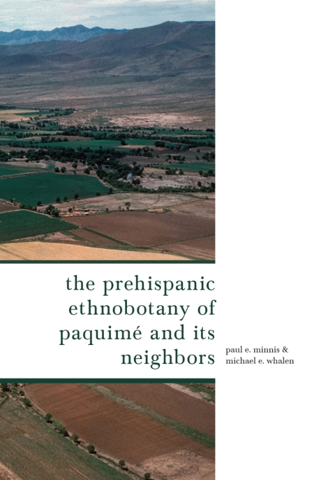 Cover image for book The Prehispanic Ethnobotany of Paquimé and Its Neighbors