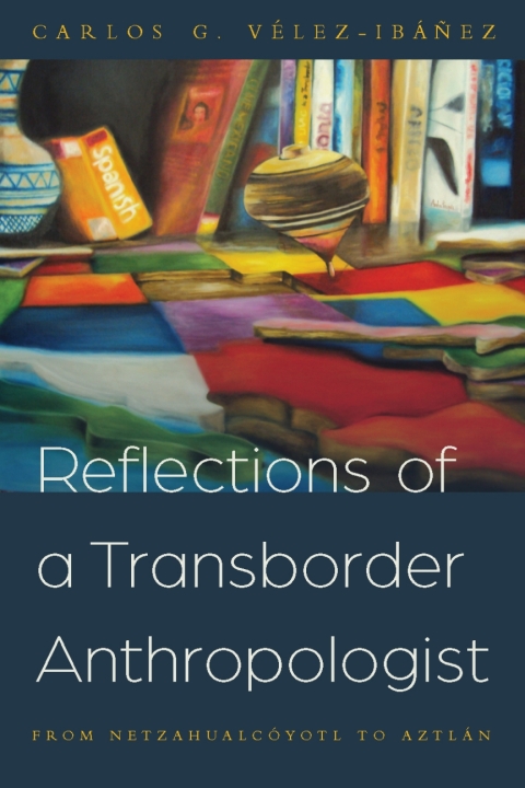 Cover image for book Reflections of a Transborder Anthropologist