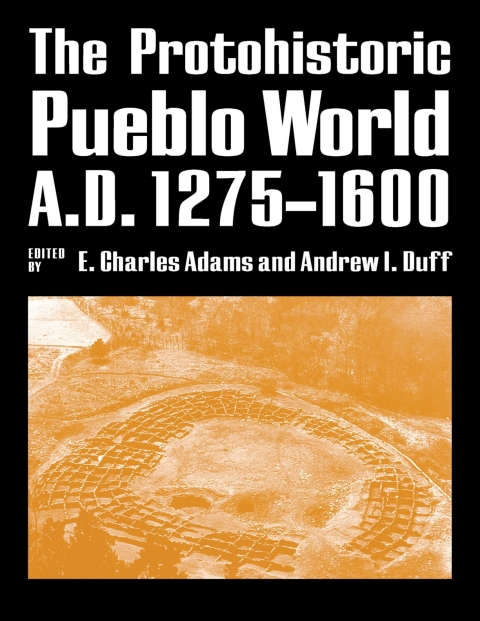 Cover image for book The Protohistoric Pueblo World, A.D. 1275-1600