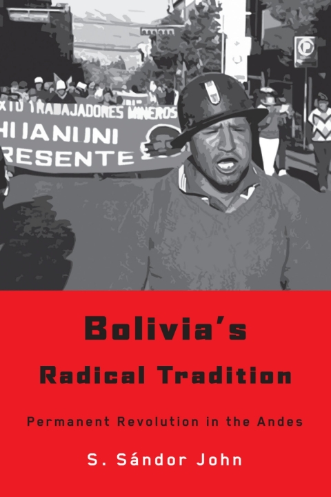 Cover image for book Bolivia's Radical Tradition