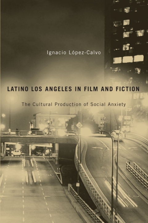 Cover image for book Latino Los Angeles in Film and Fiction
