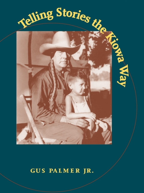 Cover image for book Telling Stories the Kiowa Way
