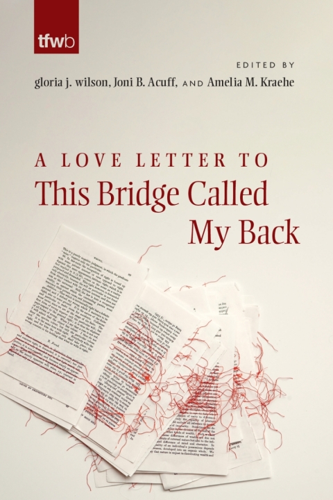 Cover image for book A Love Letter to This Bridge Called My Back