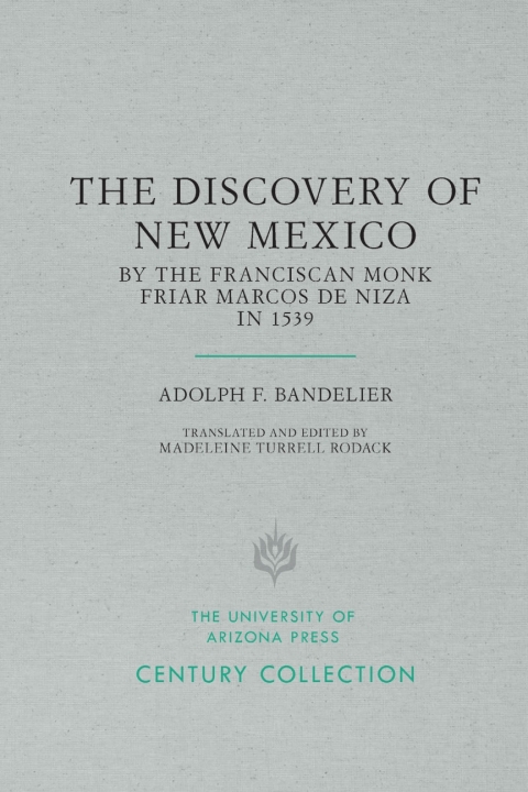 Cover image for book The Discovery of New Mexico by the Franciscan Monk Friar Marcos de Niza in 1539