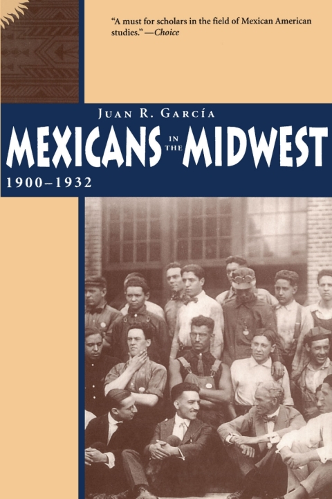 Cover image for book Mexicans in the Midwest, 1900-1932