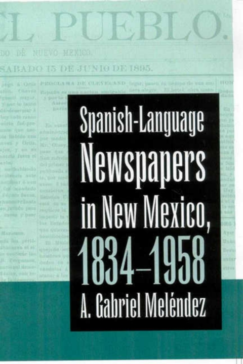 Cover image for book Spanish-Language Newspapers in New Mexico, 1834-1958
