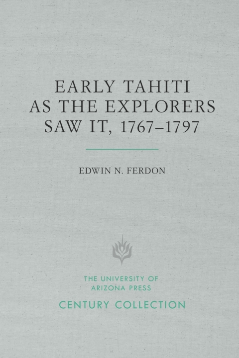 Cover image for book Early Tahiti As the Explorers Saw It, 1767–1797
