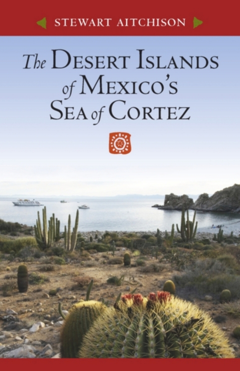 Cover image for book The Desert Islands of Mexico’s Sea of Cortez
