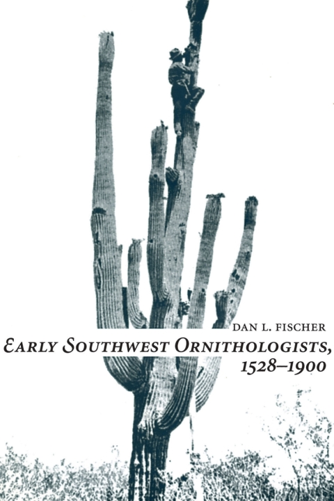 Cover image for book Early Southwest Ornithologists, 1528-1900