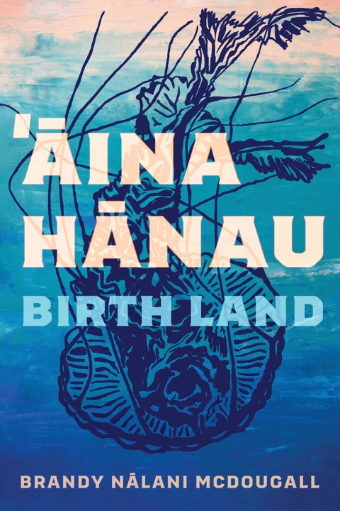 Cover image for book Aina Hanau / Birth Land