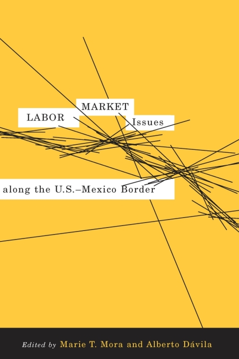 Cover image for book Labor Market Issues along the U.S.-Mexico Border