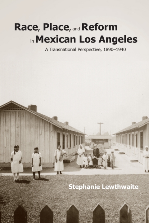 Cover image for book Race, Place, and Reform in Mexican Los Angeles