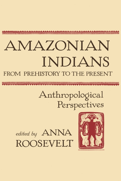 Cover image for book Amazonian Indians from Prehistory to the Present