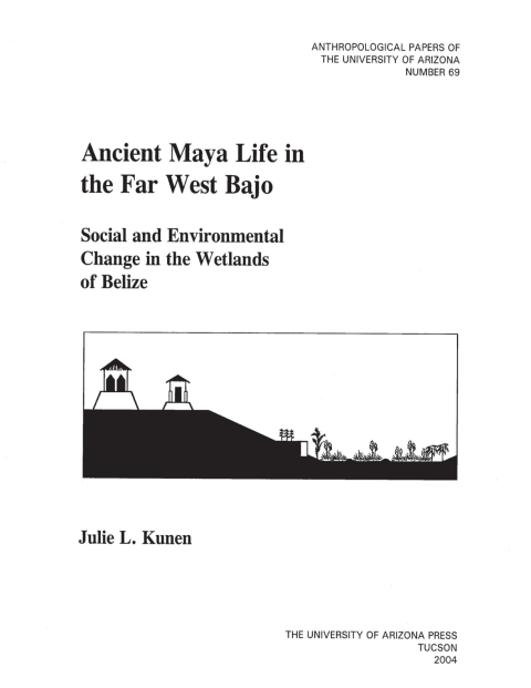 Cover image for book Ancient Maya Life in the Far West Bajo