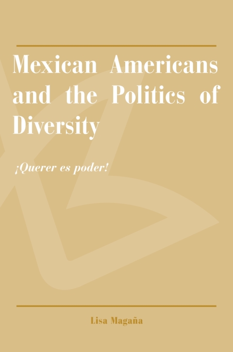Cover image for book Mexican Americans and the Politics of Diversity