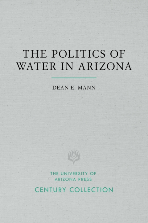 Cover image for book The Politics of Water in Arizona