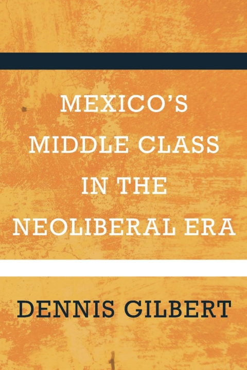 Cover image for book Mexico's Middle Class in the Neoliberal Era