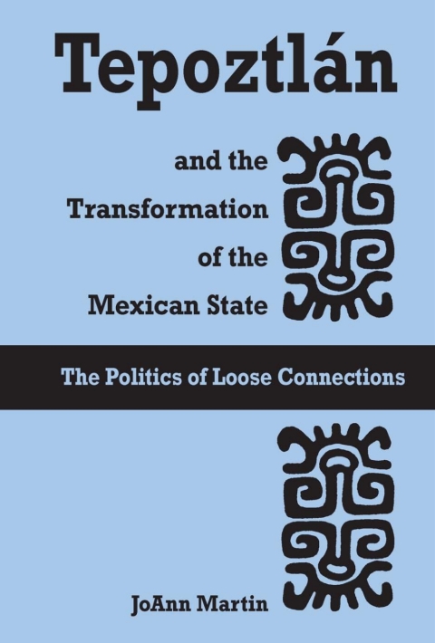 Cover image for book Tepoztlán and the Transformation of the Mexican State