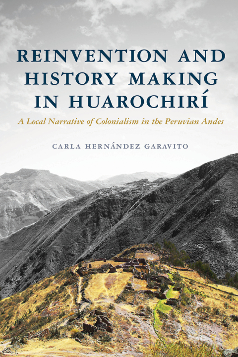 Cover image for book Reinvention and History Making in Huarochirí