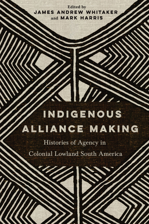 Cover image for book Indigenous Alliance Making