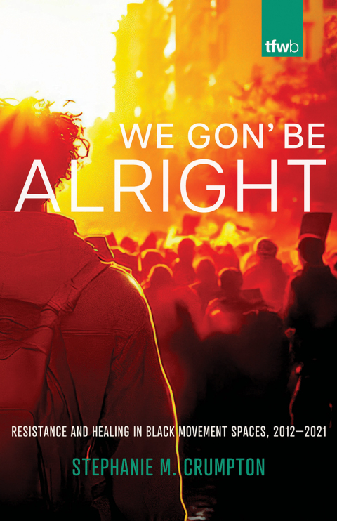 Cover image for book We Gon’ Be Alright