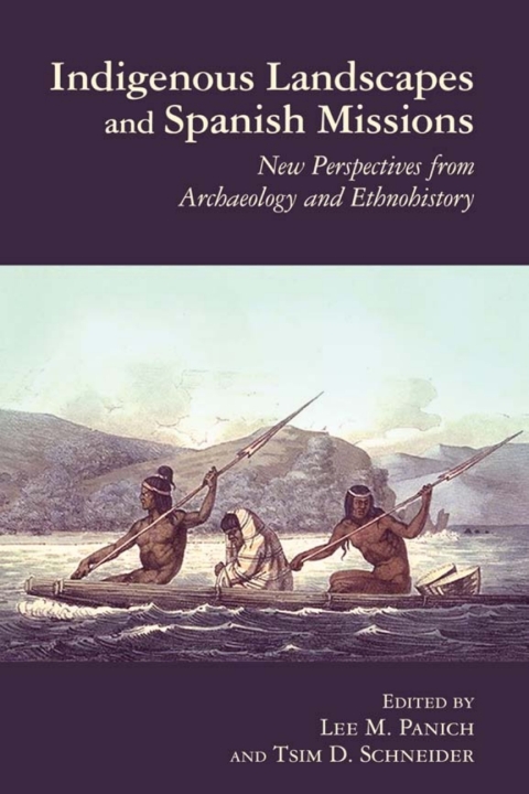 Cover image for book Indigenous Landscapes and Spanish Missions