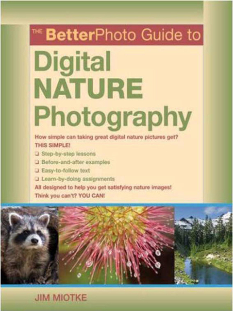 Cover image for book The BetterPhoto Guide to Digital Nature Photography
