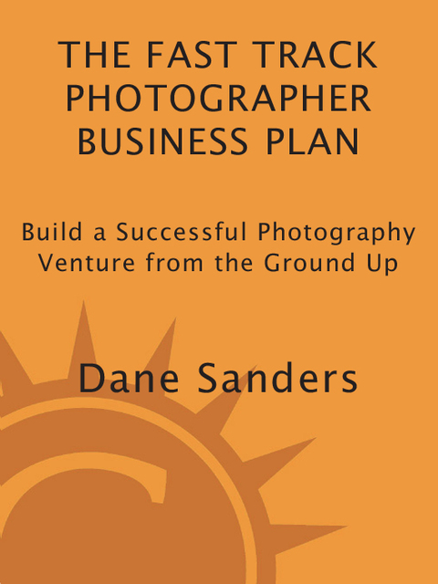 Cover image for book The Fast Track Photographer Business Plan
